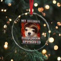 Chihuahua Funny Meme Crystal Glass Ornament My Heebies Have Been Jeebied Bootleg - Wonder Print Shop