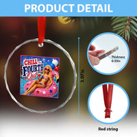 Chill The Fourth Out Doll Meme 4th of July Crystal Glass Ornament