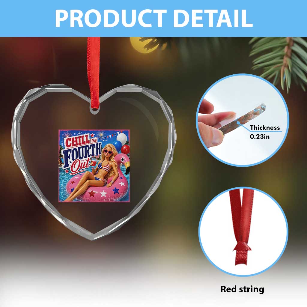 Chill The Fourth Out Doll Meme 4th of July Heart Crystal Glass Ornament