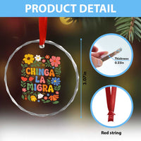 Chinga La Migra Crystal Glass Ornament Funny Boho Floral Resist Retro Pro Immigration