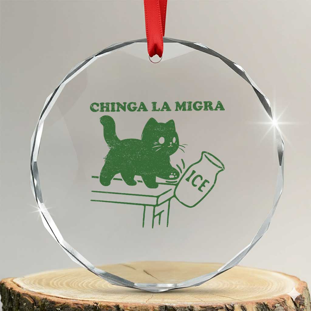 Chinga la Migra Crystal Glass Ornament Funny Subtle FDT Cat Meme - Wonder Print Shop