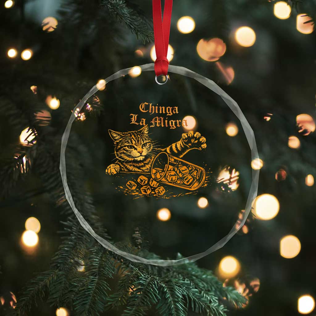 Chinga La Migra Crystal Glass Ornament Retro Protest Subtle FDT Cat Meme
