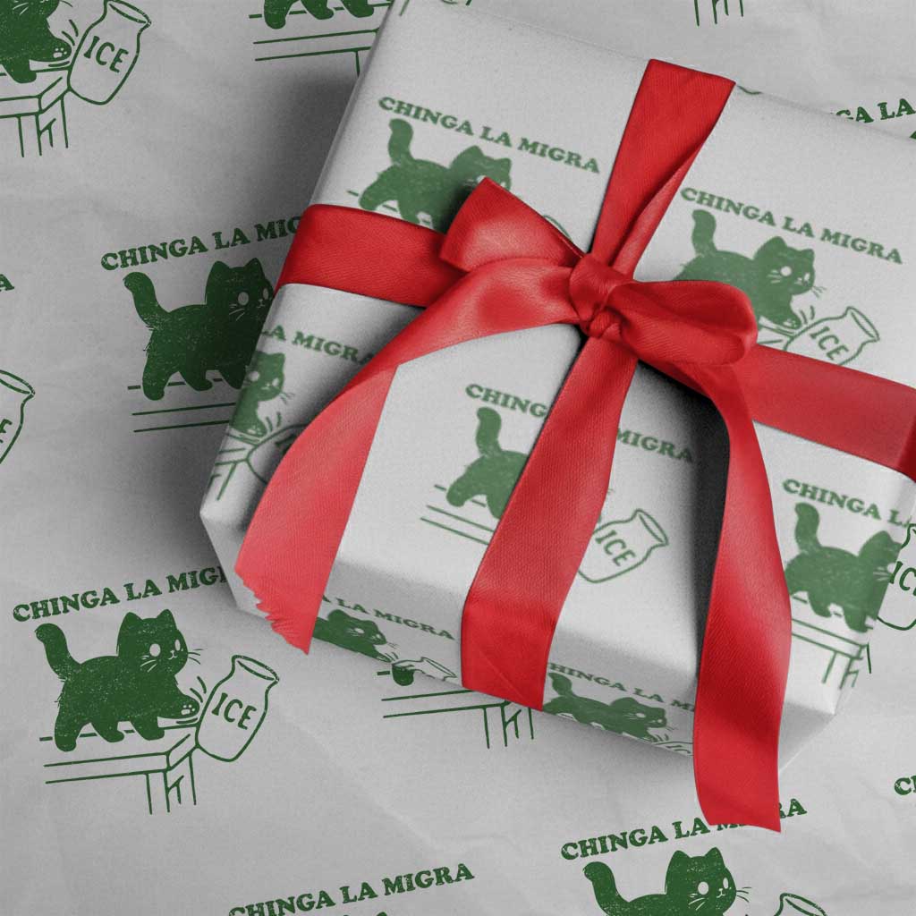 Chinga la Migra Wrapping Paper Roll Funny Subtle FDT Cat Meme - Wonder Print Shop