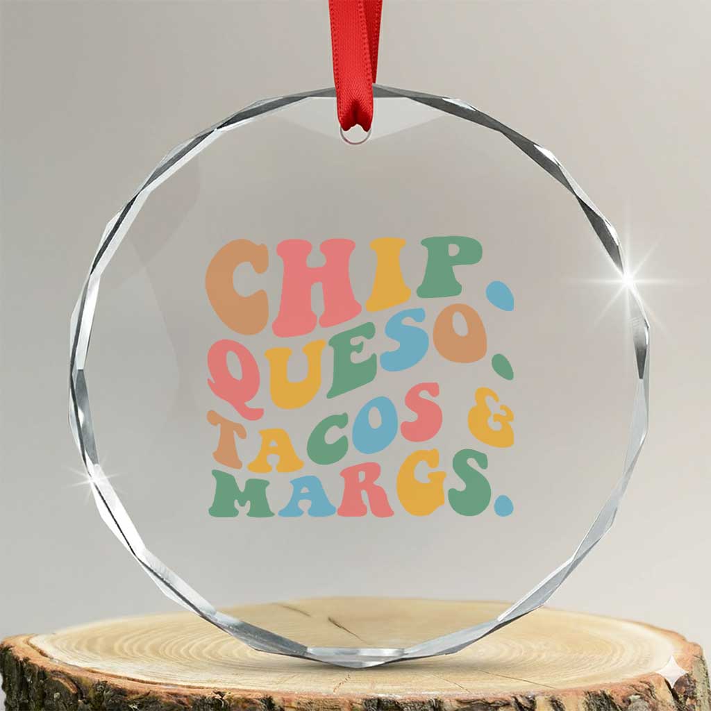 Chips Queso Tacos & Margs Crystal Glass Ornament Cinco De Mayo Mexican Food Margarita Lover