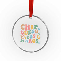 Chips Queso Tacos & Margs Crystal Glass Ornament Cinco De Mayo Mexican Food Margarita Lover