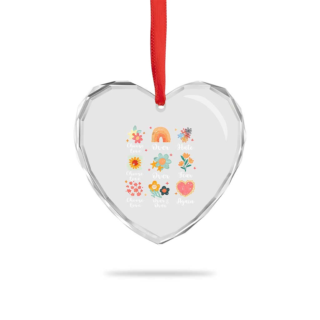 Choose Love Over Hate Fear Over And Over Again Heart Crystal Glass Ornament Floral Inspirational Peace - Wonder Print Shop