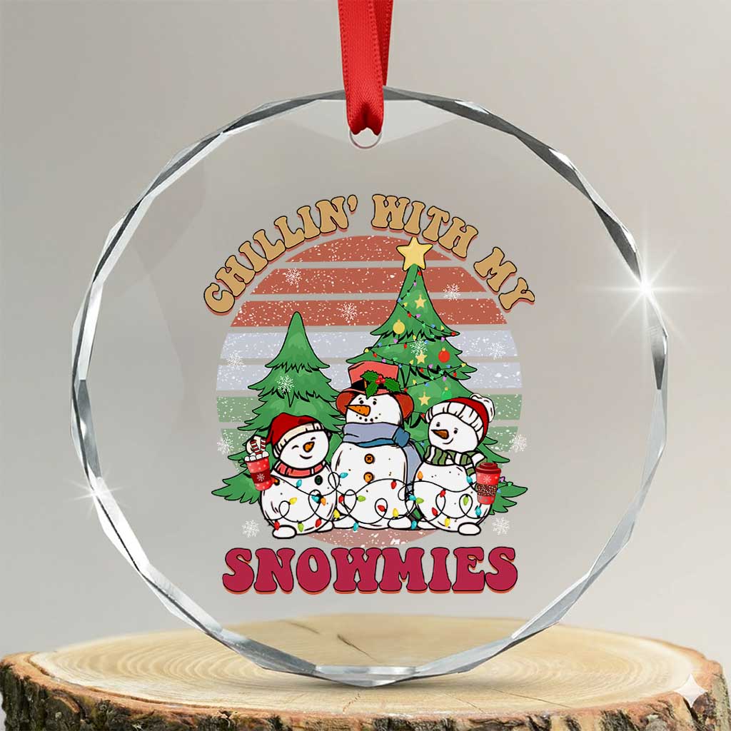 Chrismas Snowman Crystal Glass Ornament Chillin' With My Snowmies Retro Xmas Vibe - Wonder Print Shop