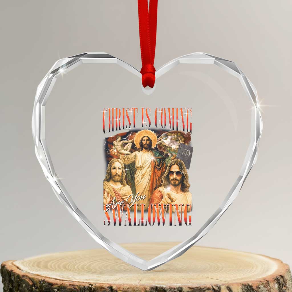 Christ Is Coming Are You Swallowing Heart Crystal Glass Ornament Funny Offensive Jesus Christian - Wonder Print Shop