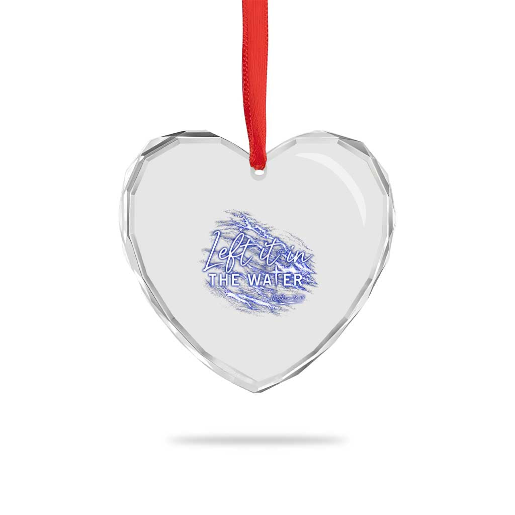 Christian Baptism Heart Crystal Glass Ornament Left It In The Water Matthew 28 19