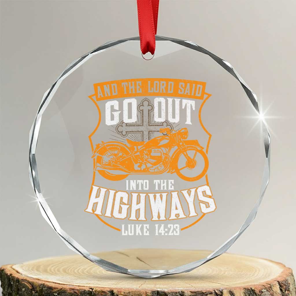 Christian Biker Crystal Glass Ornament And The Lord Said Go Out Into The Highways Luke 14 23