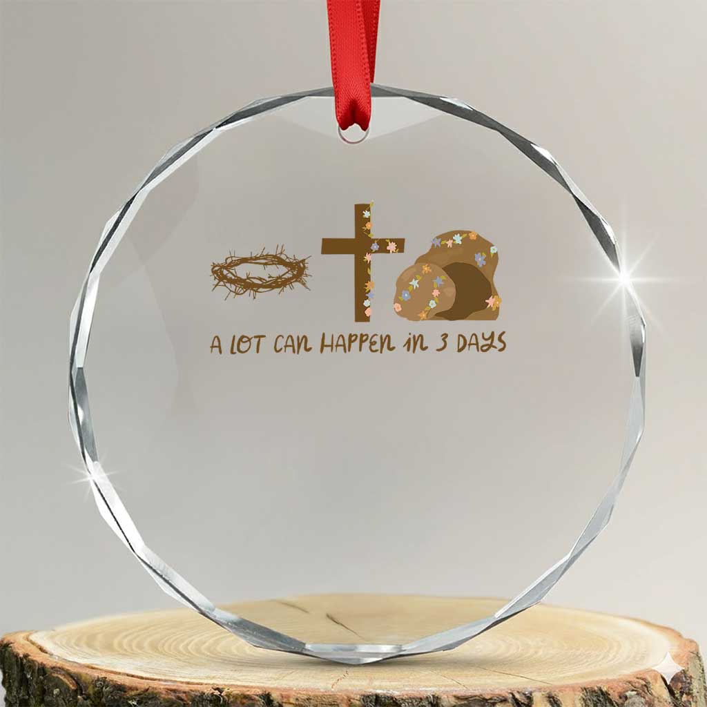 Christian Easter Crystal Glass Ornament A Lot Can Happen In Three Days