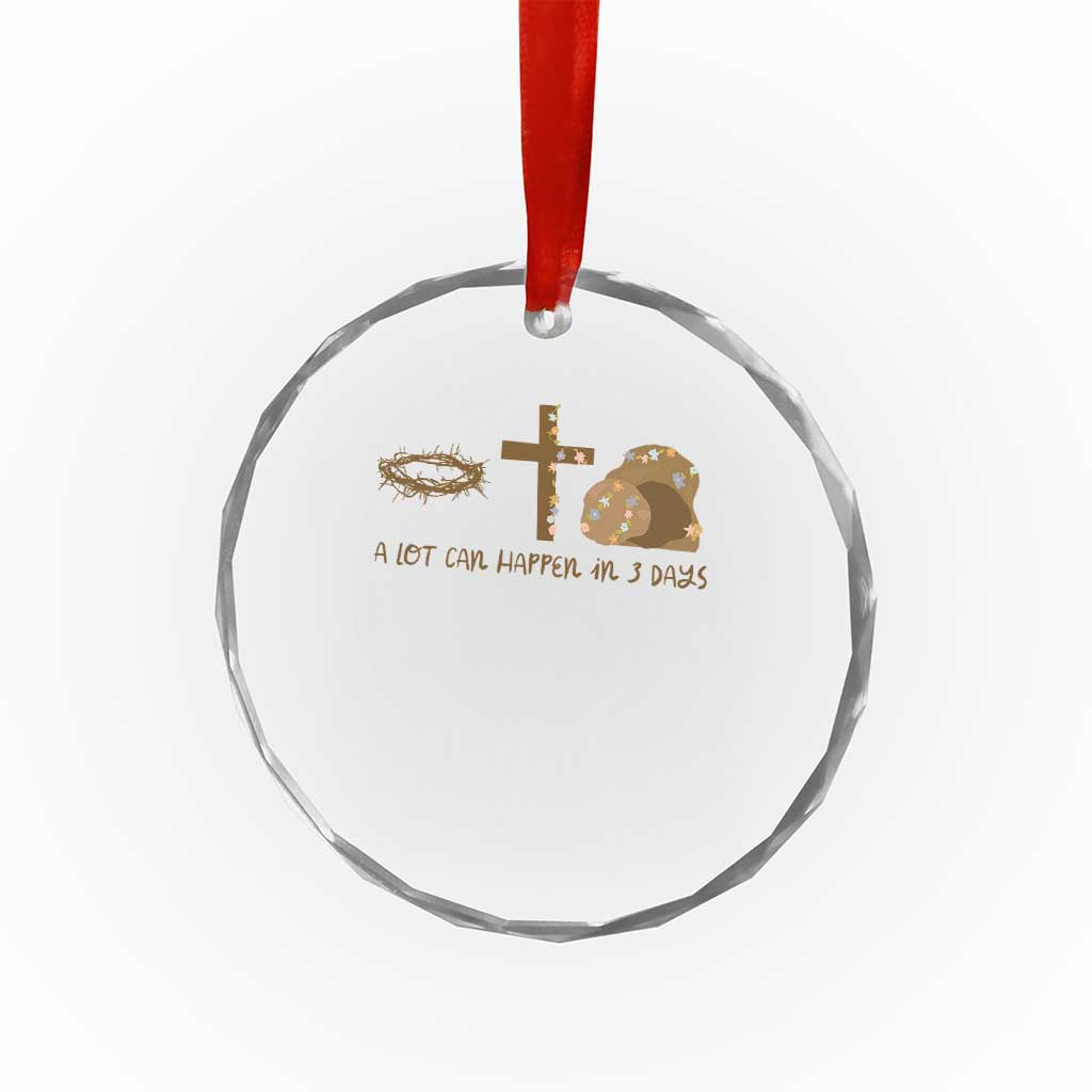 Christian Easter Crystal Glass Ornament A Lot Can Happen In Three Days