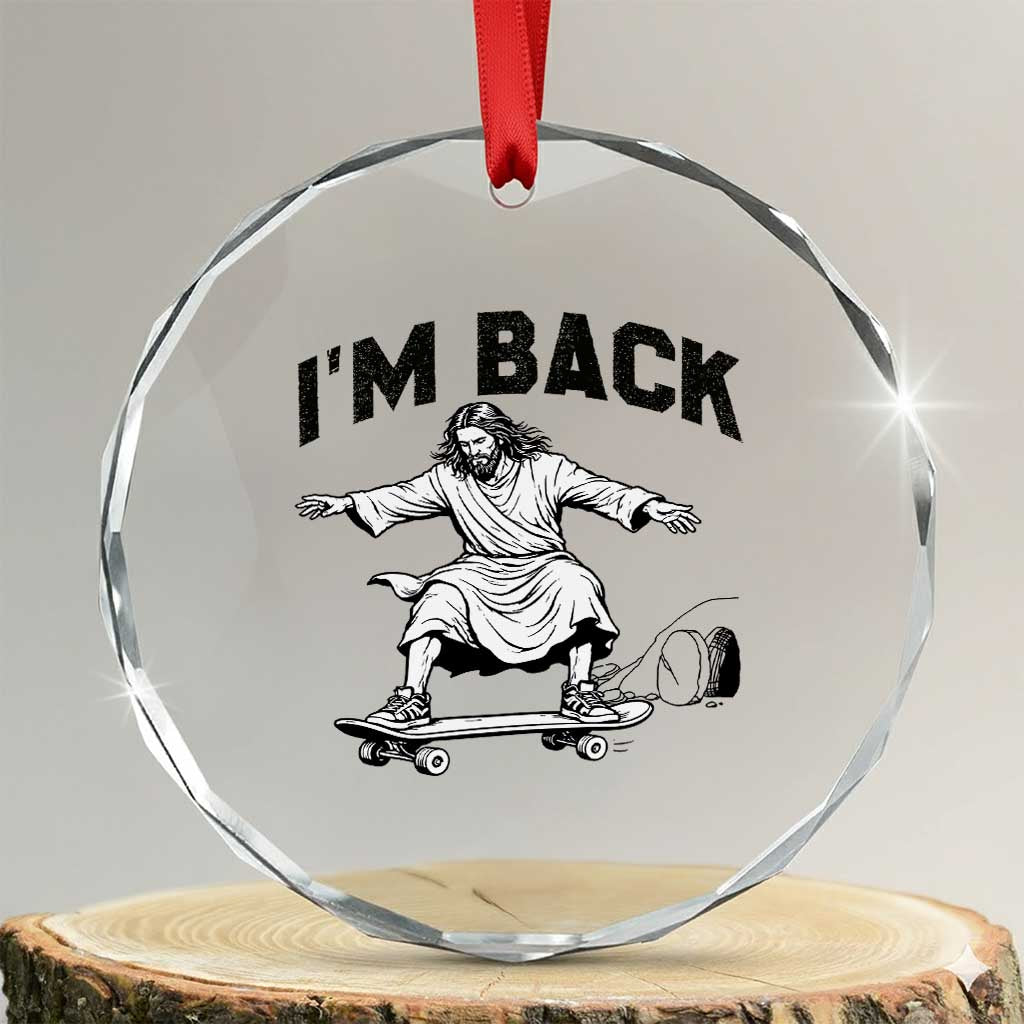Christian Easter Crystal Glass Ornament Funny Skateboard Jesus I am Back
