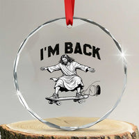 Christian Easter Crystal Glass Ornament Funny Skateboard Jesus I am Back