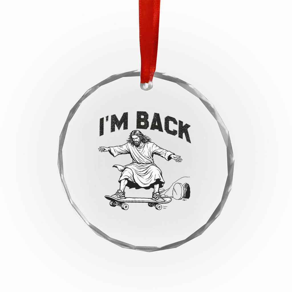 Christian Easter Crystal Glass Ornament Funny Skateboard Jesus I am Back