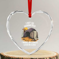 Christian Easter Day Religious Stone Heart Crystal Glass Ornament I Got So Hammered I Woke Up 3 Days Later In A Cave - Wonder Print Shop
