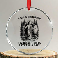 Christian Easter Jesus Crystal Glass Ornament I Got So Hammered Woke Up 3 Days