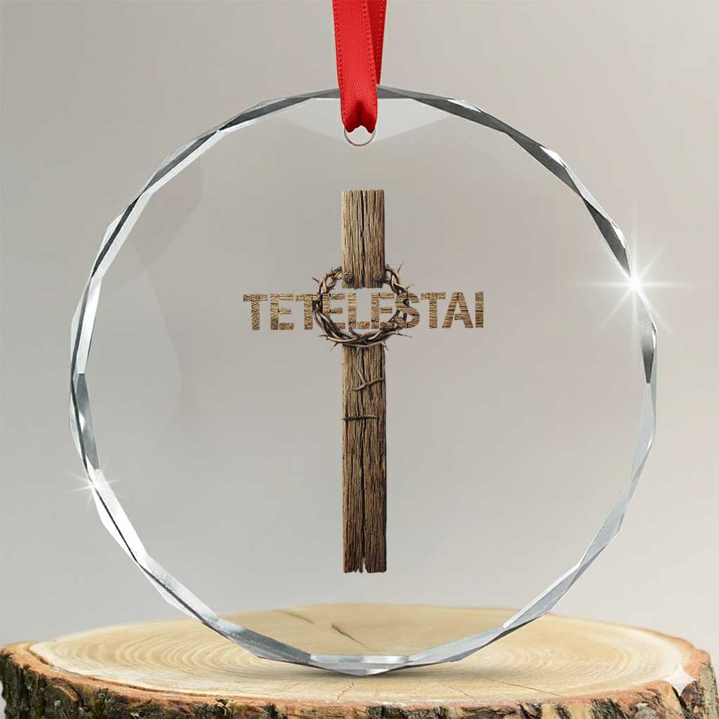 Christian Easter Resurrection Day Tetelestai Religious Cross Crystal Glass Ornament