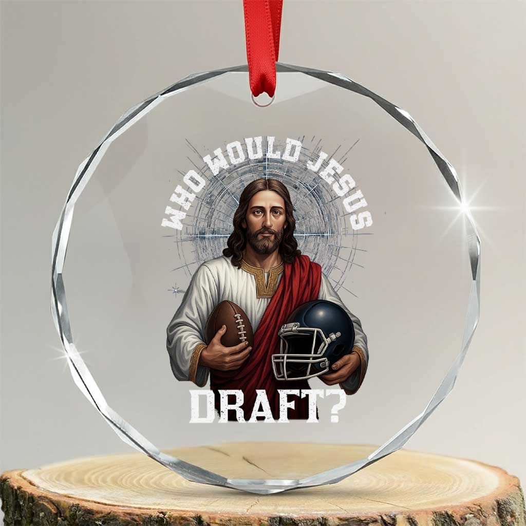 Christian Football Gift Crystal Glass Ornament Who Would Jesus Draft - Wonder Print Shop