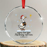 Christian Goose Crystal Glass Ornament Sorry I Am Late His Timing Not Mine - Wonder Print Shop
