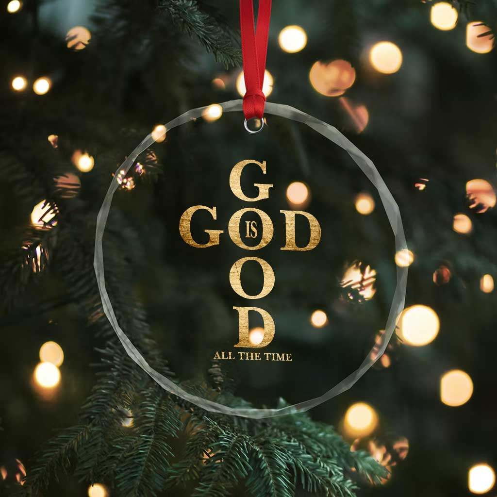 Christian Jesus Lovers Crystal Glass Ornament God Is Good All The Time Cross