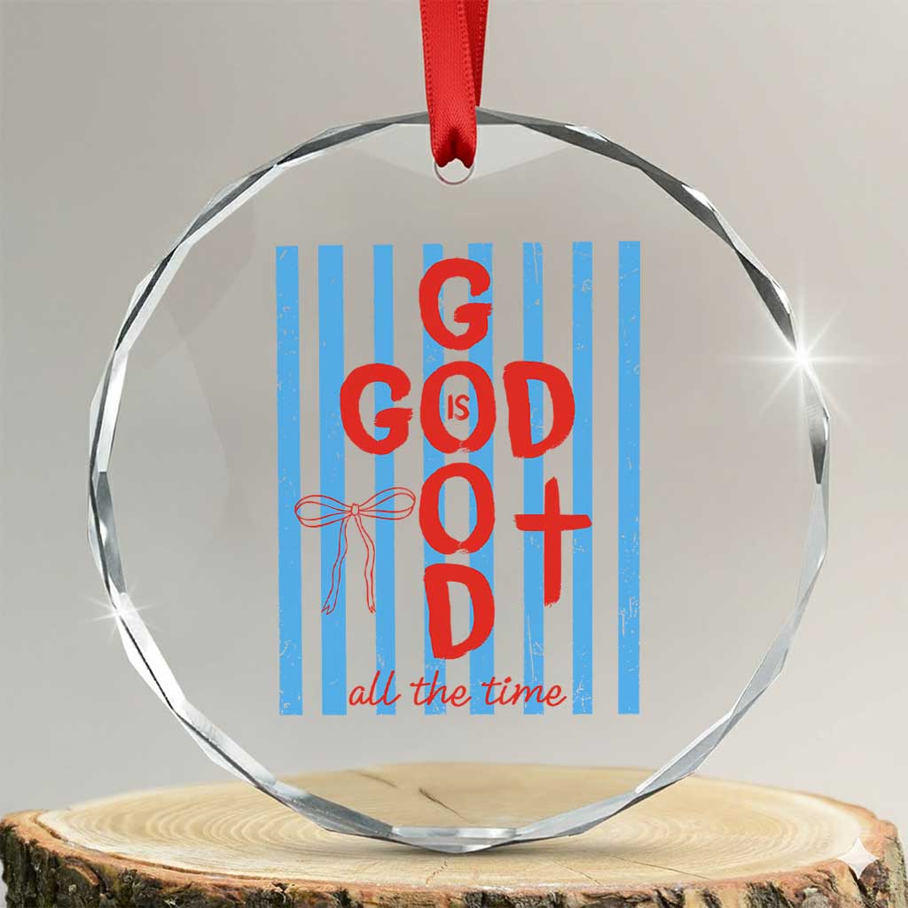 Christian Jesus Lovers Crystal Glass Ornament Striped Preppy God Is Good All The Time