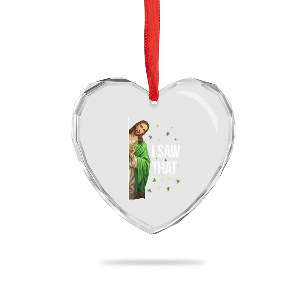 Christian Jesus St Patricks Day Meme Heart Crystal Glass Ornament I Saw That