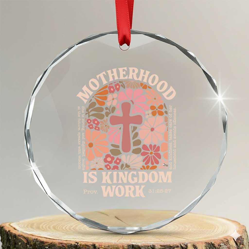 Christian Mom Crystal Glass Ornament Motherhood Is Kingdom Work Floral Mother's Day