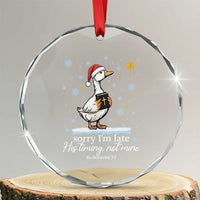 Christian Silly Goose Crystal Glass Ornament Sorry I Am Late His Timing Not Mine - Wonder Print Shop