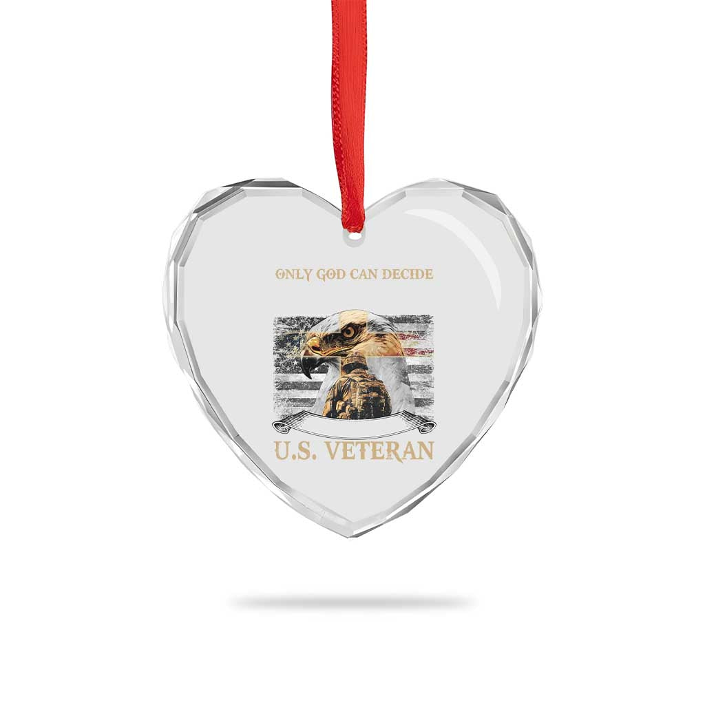 Christian Veteran Heart Crystal Glass Ornament Only God Can Decide If Terrorists Are Right Or Wrong Us Veteran - Wonder Print Shop