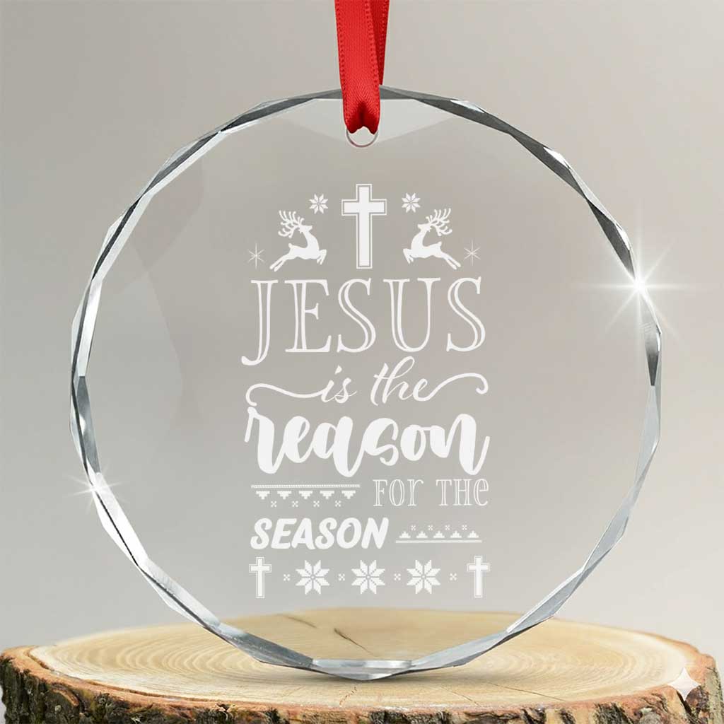 Christian Xmas Crystal Glass Ornament Jesus Is The Reason For The Season Xmas Faith - Wonder Print Shop