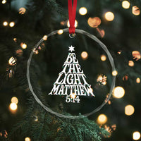 Christmas Be The Light Crystal Glass Ornament Christian Xmas Bible Verse - Wonder Print Shop