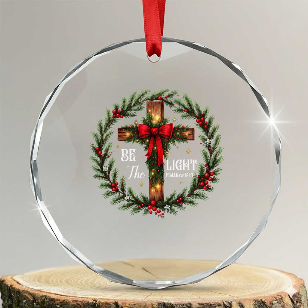 Christmas Be The Light Crystal Glass Ornament Christian Xmas Holiday Wreath Cross - Wonder Print Shop