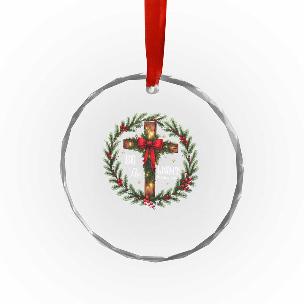 Christmas Be The Light Crystal Glass Ornament Christian Xmas Holiday Wreath Cross - Wonder Print Shop