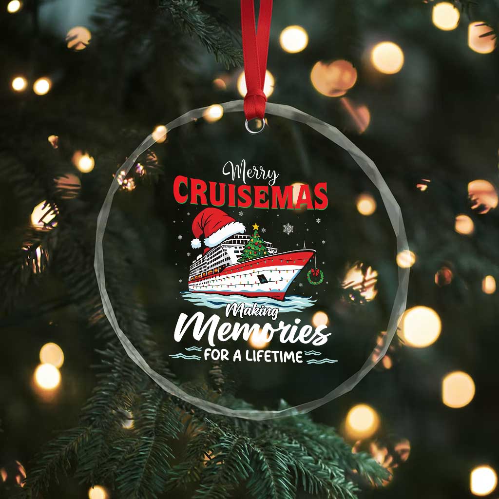 Christmas Cruise Crystal Glass Ornament Merry Cruisemas Making Memories For A Life Time - Wonder Print Shop