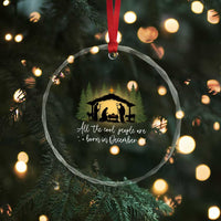 Christmas December Birthday Crystal Glass Ornament All The Cool People Are Born In December Christian Xmas - Wonder Print Shop