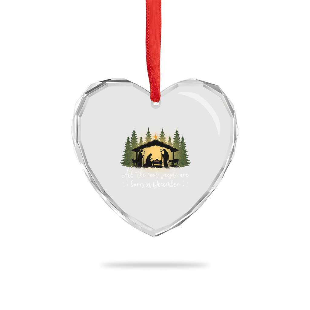 Christmas December Birthday Heart Crystal Glass Ornament All The Cool People Are Born In December Christian Xmas - Wonder Print Shop
