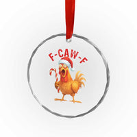 Christmas F Caw F Crystal Glass Ornament Funny Chicken Meme - Wonder Print Shop