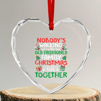 Christmas Family Vacation Heart Crystal Glass Ornament Nobodys Walking Out On This Fun Old Family - Wonder Print Shop