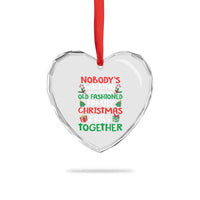 Christmas Family Vacation Heart Crystal Glass Ornament Nobodys Walking Out On This Fun Old Family - Wonder Print Shop