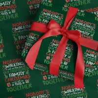 Christmas Family Vacation Wrapping Paper Roll Nobodys Walking Out On This Fun Old Family - Wonder Print Shop