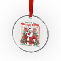 Christmas Gift Crystal Glass Ornament Be Nice To Your Human Rights Lawyer Santa Is Watching - Wonder Print Shop