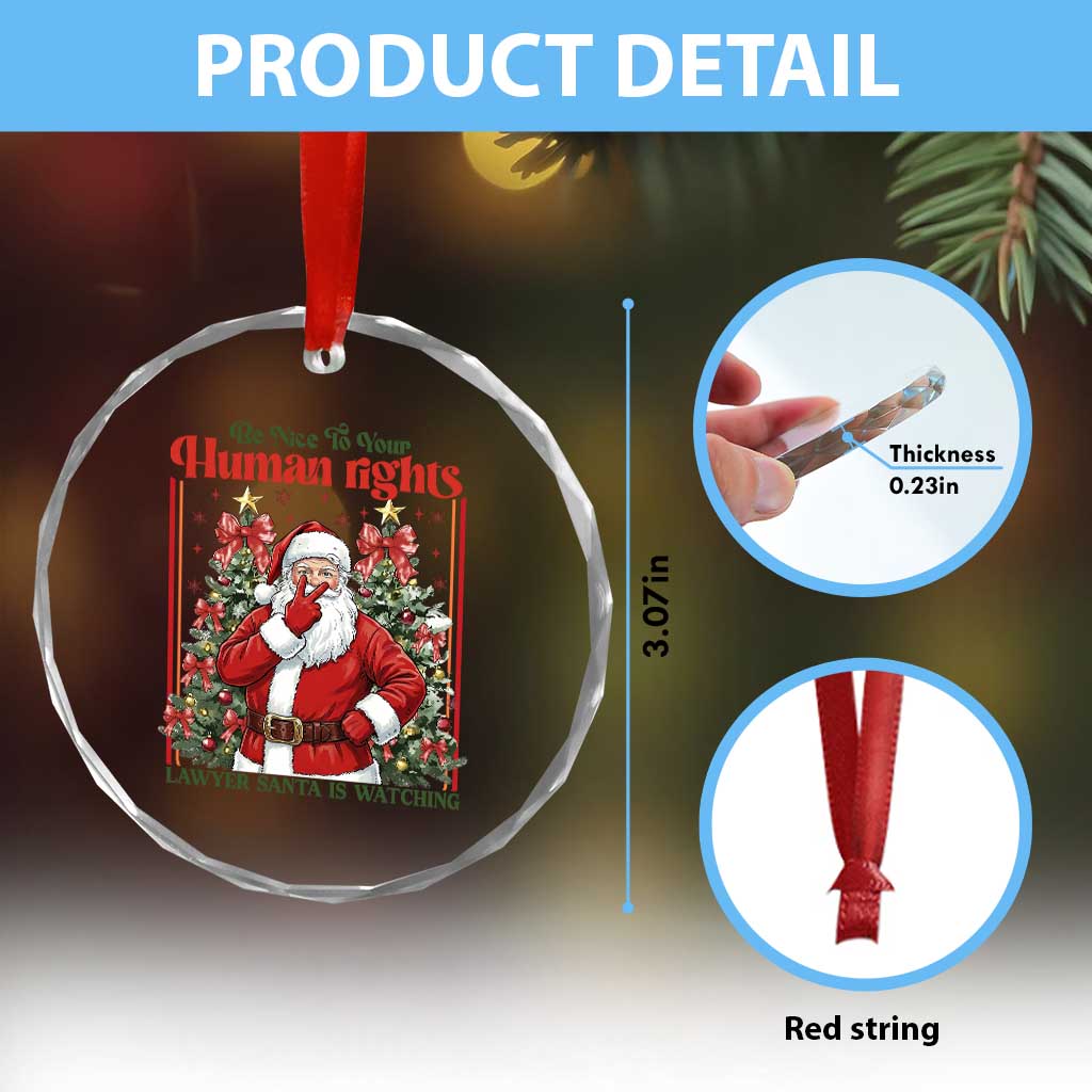 Christmas Gift Crystal Glass Ornament Be Nice To Your Human Rights Lawyer Santa Is Watching - Wonder Print Shop