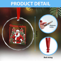 Christmas Gift Crystal Glass Ornament Be Nice To Your Human Rights Lawyer Santa Is Watching - Wonder Print Shop