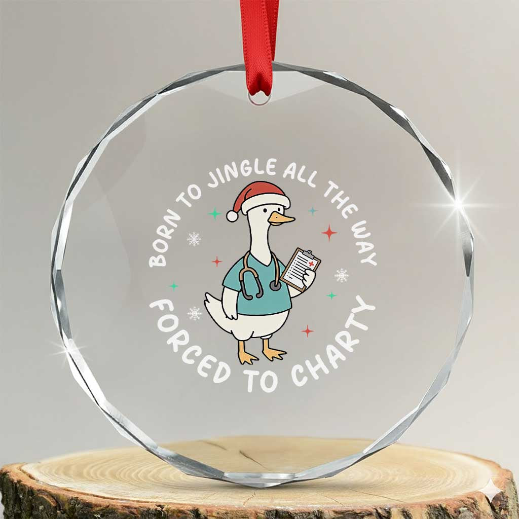 Christmas Goose Nurse Crystal Glass Ornament Born To Jingle All The Way Forrced To Chart - Wonder Print Shop