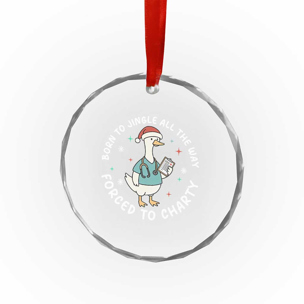 Christmas Goose Nurse Crystal Glass Ornament Born To Jingle All The Way Forrced To Chart - Wonder Print Shop