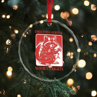 Christmas Lights And Womens Rights Crystal Glass Ornament Raccoon Female Rage Holiday Gift - Wonder Print Shop