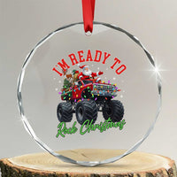 Christmas Monster Truck Crystal Glass Ornament I Am Ready To Rock Xmas Santa - Wonder Print Shop