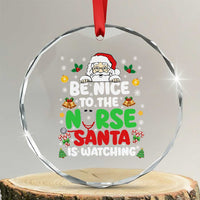 Christmas Nurse Crystal Glass Ornament Be Nice To The Nurse Santa Is Watching - Wonder Print Shop
