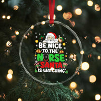Christmas Nurse Crystal Glass Ornament Be Nice To The Nurse Santa Is Watching - Wonder Print Shop